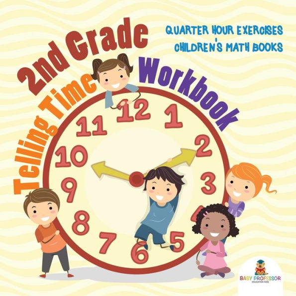 2nd Grade Telling Time Workbook Quarter Hour Exercises Children s Math